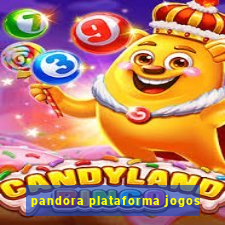 pandora plataforma jogos